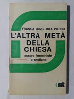 Long Franca e Pierro Rita. L'altra metà della Chiesa. CNT edizioni. 1979 - I