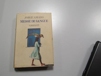 Messe di sangue. Garzanti. 1987 - I - Jorge Amado - copertina