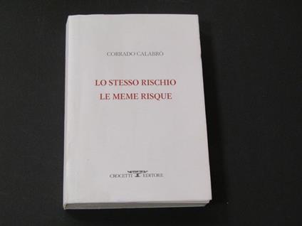 Lo stesso rischio Le meme risque. Crocetti Editore. 2000 - I - Corrado Calabrò - copertina