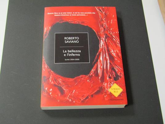 La bellezza e l'inferno. Mondadori. 2009 - I - Roberto Saviano - copertina