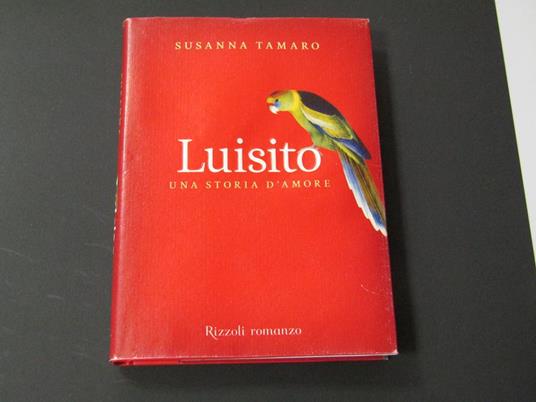 Luisito. Rizzoli. 2008 - II - Susanna Tamaro - copertina