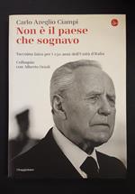 Non è il paese che sognavo. il Saggiatore. 2010 - I