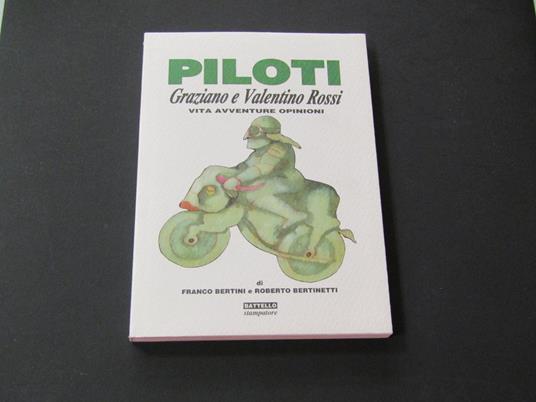 Bertini Franco e Bertinetti Roberto. Piloti. Battello Stampatore. 1998 - I - Franco Bertini - copertina