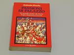 Passioni di palazzo. SugarCo Edizioni. 1981 - I