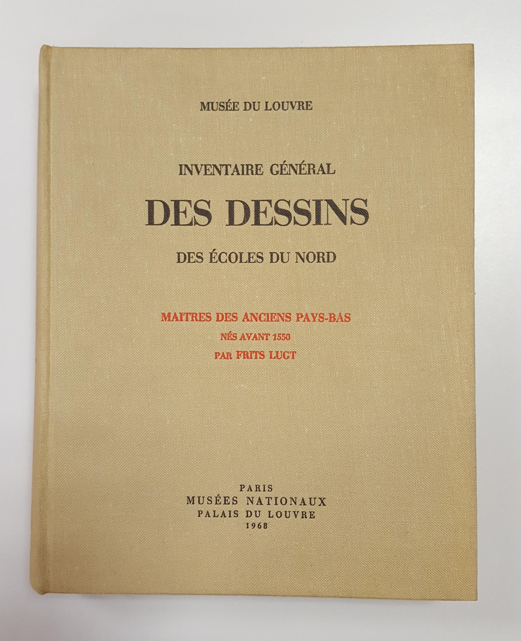 Lugt Frits (a cura di). Inventaire général des dessins des écoles du nord. Maitres des anciens Pays-Bas nés avant 1550. Musées Nationaux, Palais du Louvre. 1968