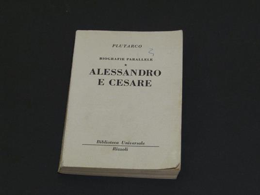 Alessandro e Cesare. Rizzoli. 1953 - V - Plutarco - copertina