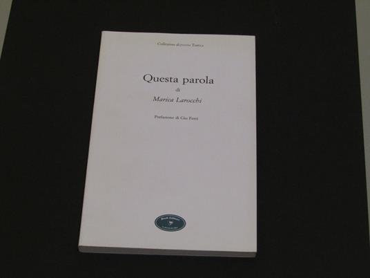 Questa parola. Book Editore. 1998 - I - Marica Larocchi - copertina