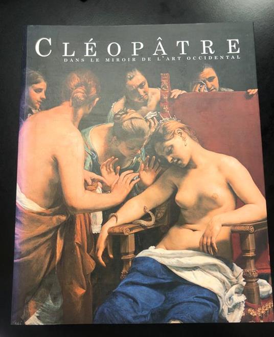 Cléopâtre dans le miroir de l'art occidental - Catalogo della mostra. 5 Continents Editions, 2004 - copertina