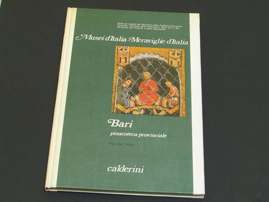 Bari pinacoteca provinciale. Calderini. 1972 - I - Pina Belli D'Elia - copertina