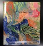 Traversi Guerra. Electa editrice 2012. A cura di Paolo Levi