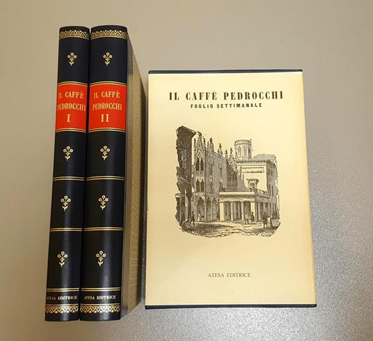 Aa. Vv. Il Caffè Pedrocchi (1846-1848) + Supplemento Giornaliero Officiale Del Foglio (8 Aprile - 10 Giugno 1948). Atesa Editrice. 1977 / 1978. 3 Voll - copertina