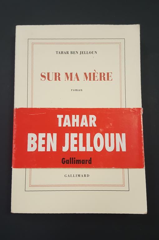 Tahar Ben Jelloun. Sur ma mère. Gallimard. 2007-I - Tahar Ben Jelloun - copertina