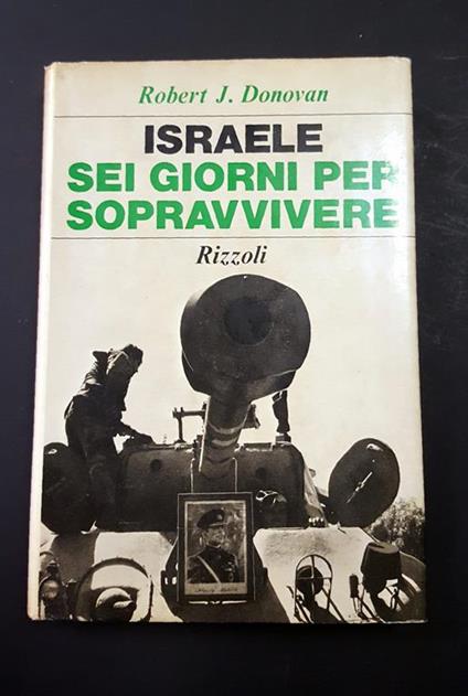 Israele. Sei giorni per sopravvivere. Rizzoli. 1967-I - copertina