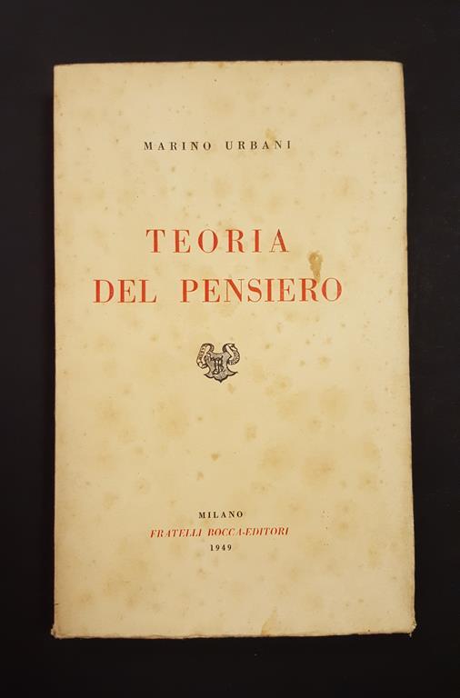 Teoria del pensiero. Fratelli Bocca Editori. 1949 - I - Marina Urbani - copertina