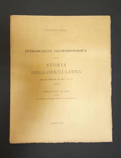 Storia della civiltà latina dalle origini al sec. V a.C. Pontificia Accademia Romana di Archeologia 1924. 5 voll. - opera completa. Tiratura limitata di 300 copie, ns copia fuori numerazione - Giovanni Pinza - copertina