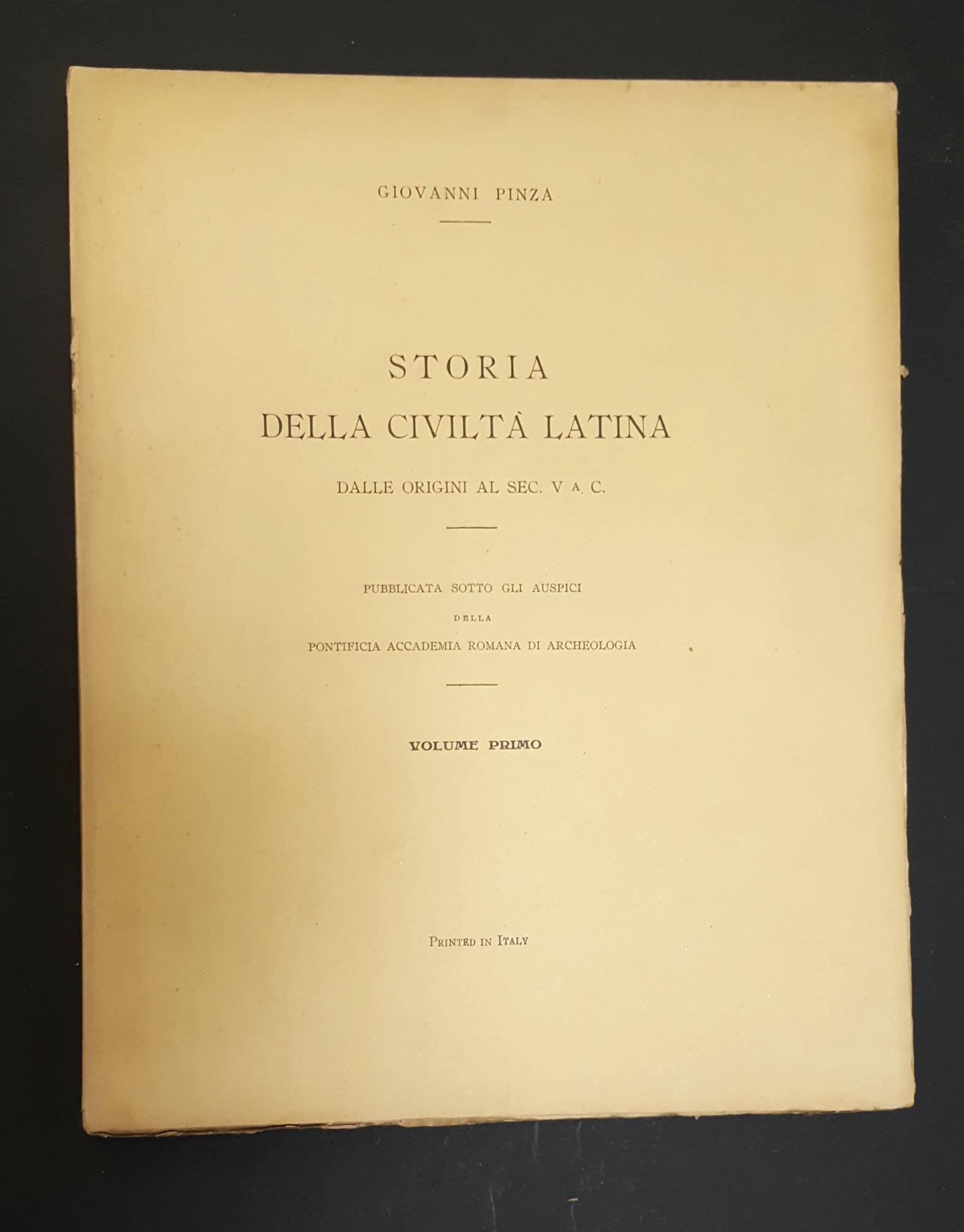 Storia della civiltà latina dalle origini al sec. V a.C. Pontificia Accademia Romana di Archeologia 1924. 5 voll. - opera completa. Tiratura limitata di 300 copie, ns copia fuori numerazione