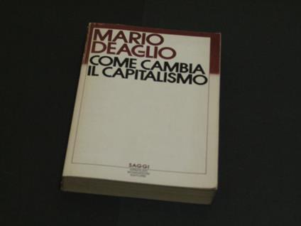 Come cambia il Capitalismo. Mondadori. 1982 - I - Mario Deaglio - copertina