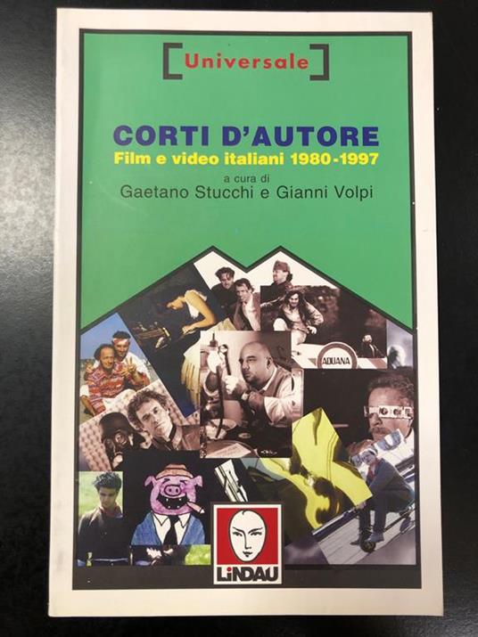 Corti d'autore. Film e video italiano 1980-1997. A cura di Gaetano Stucchi e Gianni Volpi. Lindau 1998 - I - Gaetano Stucchi - copertina