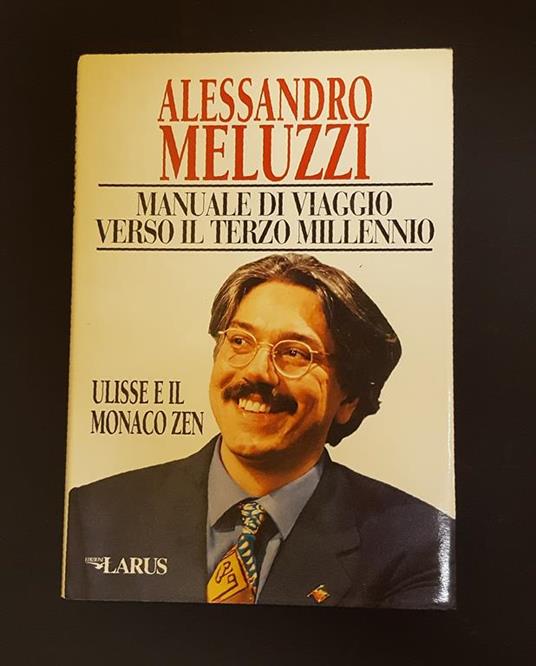 Ulisse e il monaco zen. Edizioni Larus. 1994 - I - Alessandro Meluzzi - copertina
