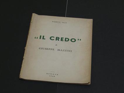 "Il credo" di Giuseppe Mazzini. N. D. 1949 - I - Giuseppe Valle - copertina