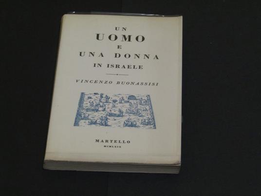 Un uomo e una donna in Israele. Aldo Martello Editore. 1969 - I - Vincenzo Buonassisi - copertina
