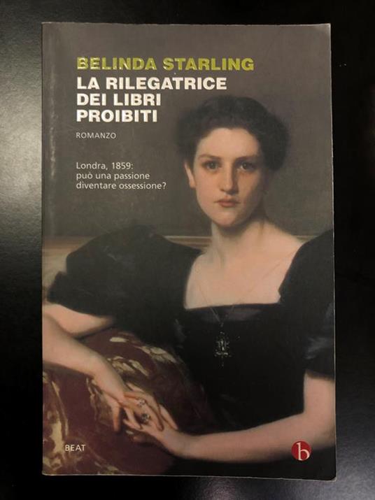 La rilegatrice dei libri proibiti. Beat 2011 - Belinda Starling - copertina