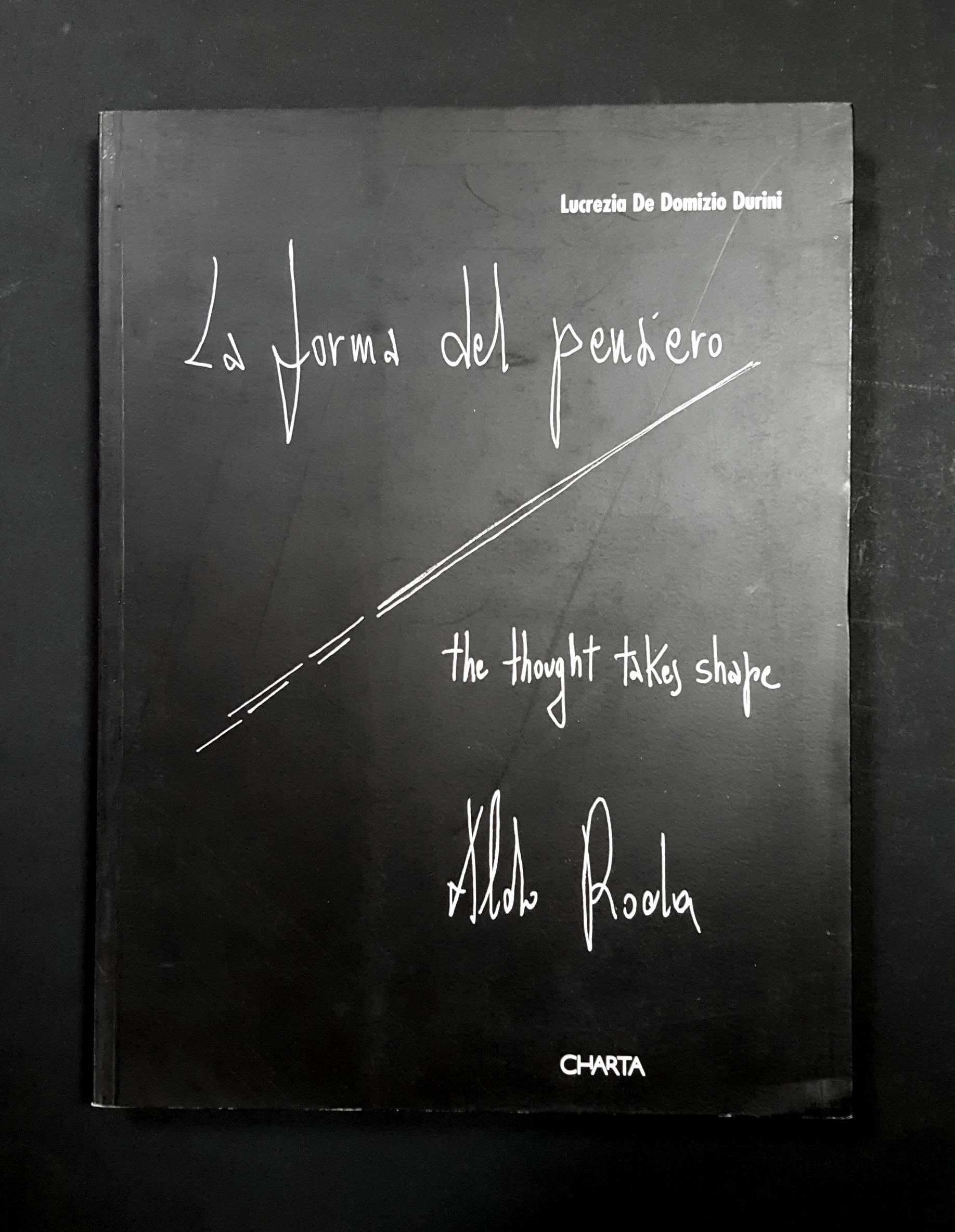 La forma del pensiero. Thought takes shape. Edizioni Charta. 1998