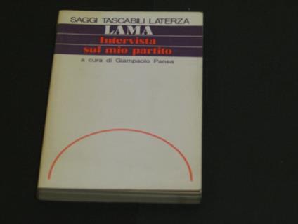 Lama Luciano (a cura di Pansa Giampaolo). Intervista sul mio partito. Laterza. 1987 - I - Luciano Lama - copertina