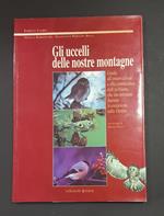 Gli uccelli delle nostre montagne. Edizioni Junior. 2003 - I