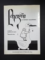 De Santi Gualtiero, De Sica Manuel (a cura di). Lohengrin. Associazione Amici di Vittorio De Sica. 2000