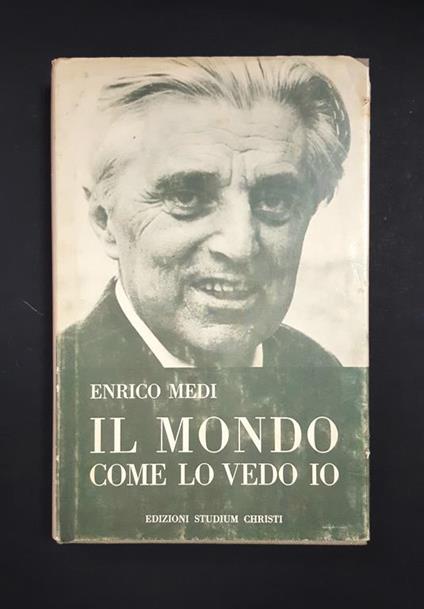 Il mondo come lo vedo io. Edizioni Studium Christi. 1977 - Enrico Medi - copertina