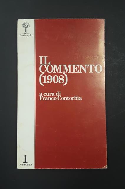 Contorbia Franco (a cura di). Il commento (1908). Il melangolo - Franco Contorbia - copertina