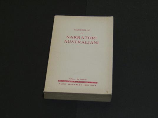 Carosello di narratori australiani. Aldo Martello Editore. 1957 - I - copertina