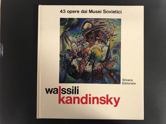 Terenzi Claudia (a cura di). Wassili Kandinsky. 43 opere dei Musei Sovietici. Silvana Editoriale. 1980 - I - Claudia Terenzi - copertina