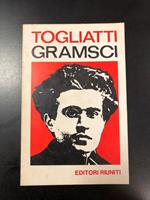 Togliatti Palmiro. Gramsci. Editori Riuniti 1972