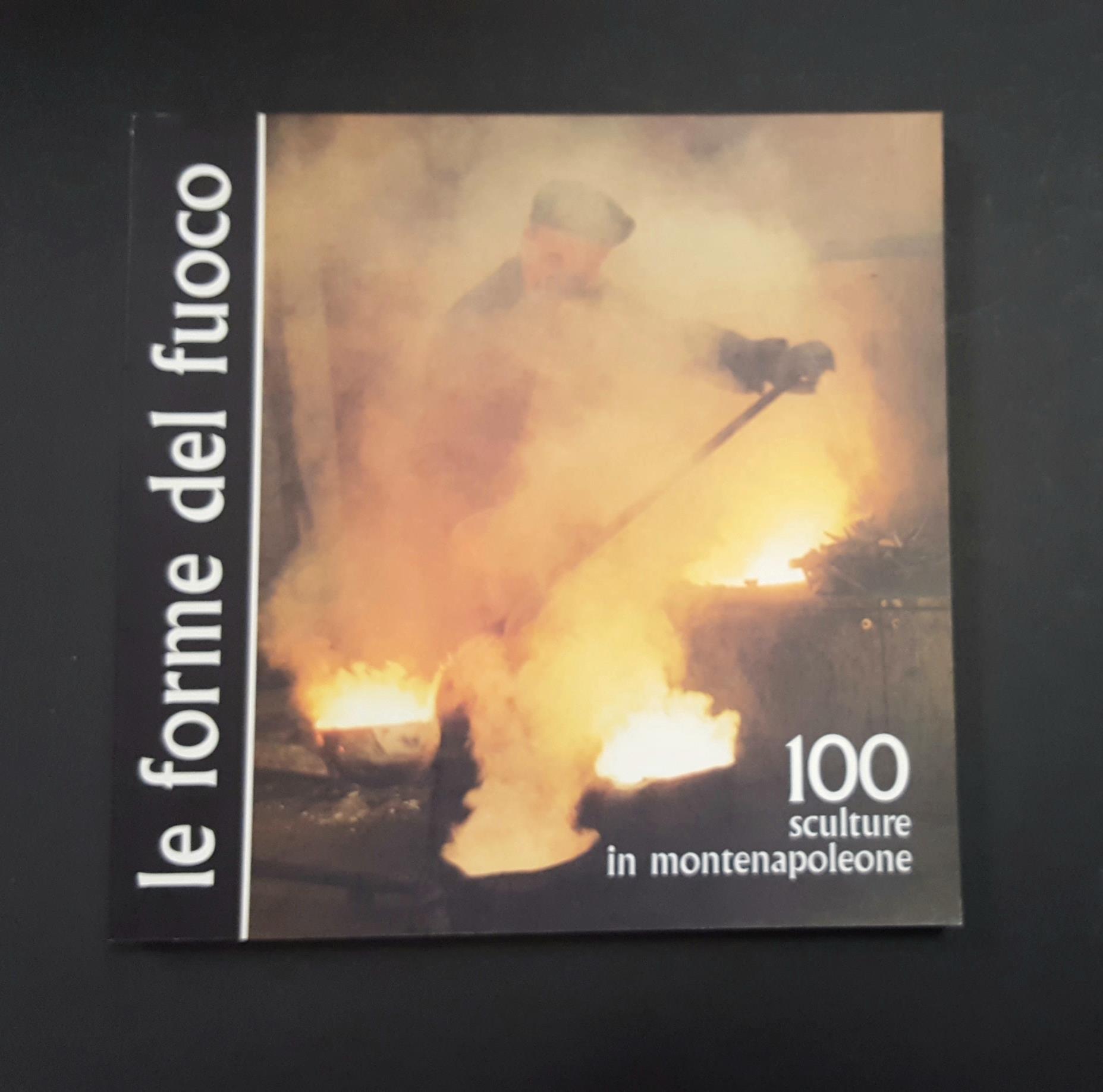 Le forme del fuoco. Edizioni Artstudio C. 1996