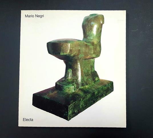 Aa. Vv. Mario Negri. Sculture. Electa. 1990 - copertina