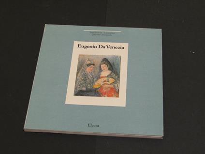 Aa. Vv. Eugenio Da Venezia. Electa. 1990 - I - copertina