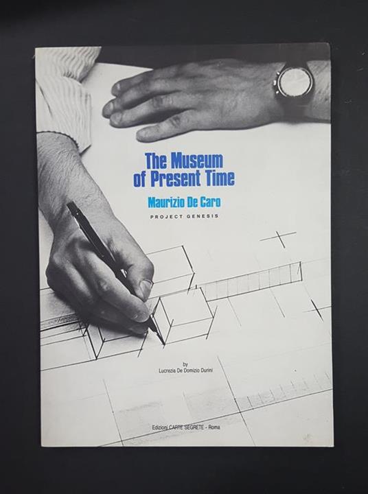 The Museum of Present Time. Edizioni Carte Segrete. 1992 - Lucrezia De Domizio Durini - copertina