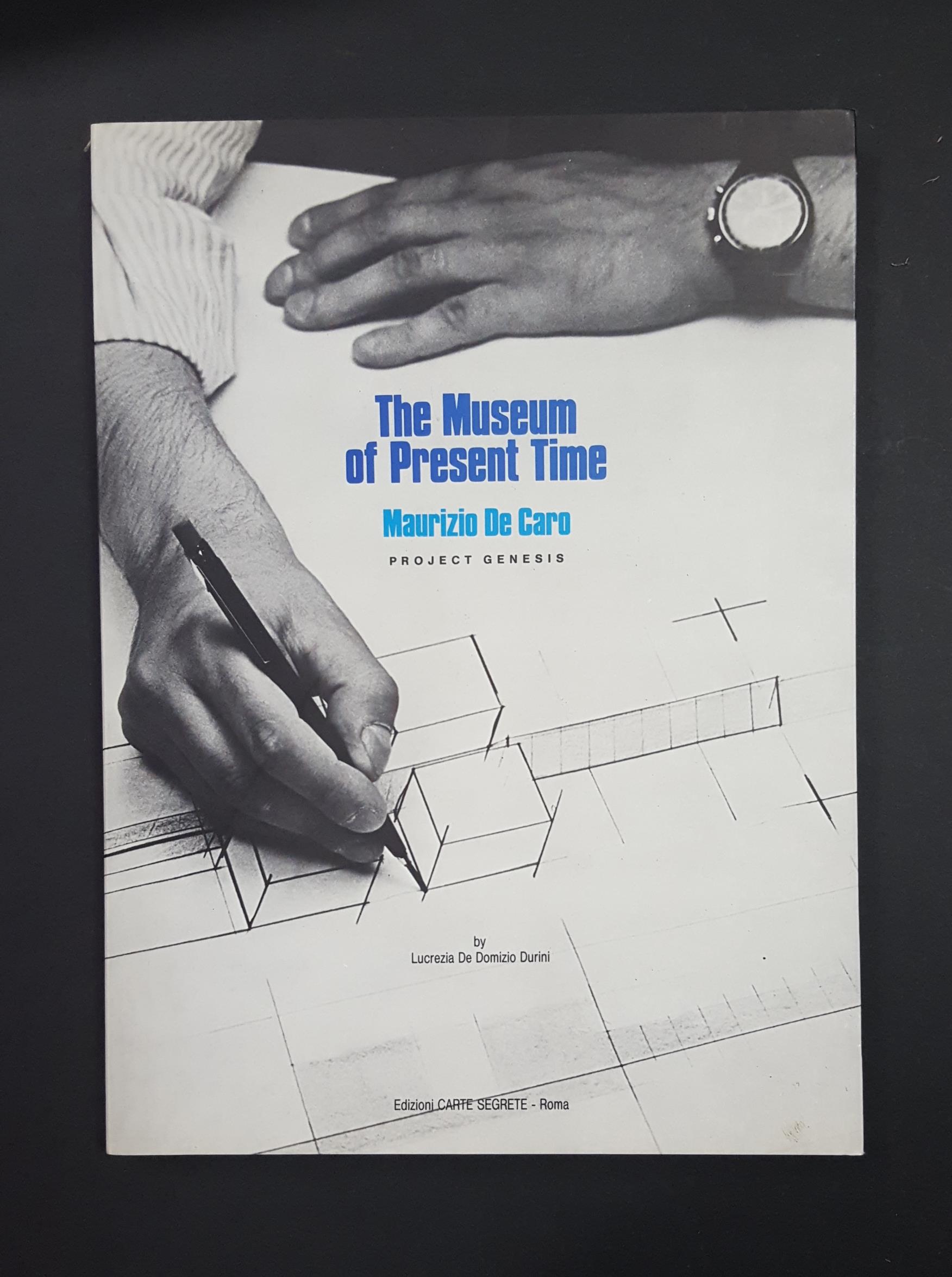 The Museum of Present Time. Edizioni Carte Segrete. 1992