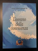 Aa. Vv. L'Oceano Della Convivenza - Italia Expo Lisbona '98. Skira 1998