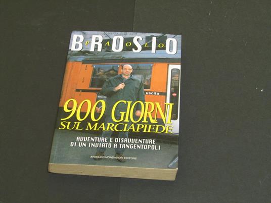 900 giorni sul marciapiede. Mondadori. 1994 - I - Paolo Brosio - copertina