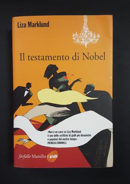 Il testamento di Nobel. Marsilio. 2009 - I - Liza Marklund - copertina