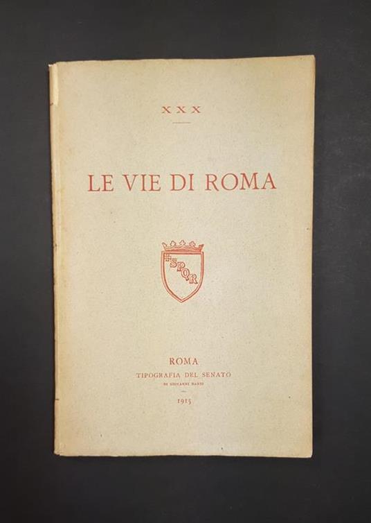 Aa. Vv. Le Vie Di Roma. Tipografia Del Senato. 1915 - copertina