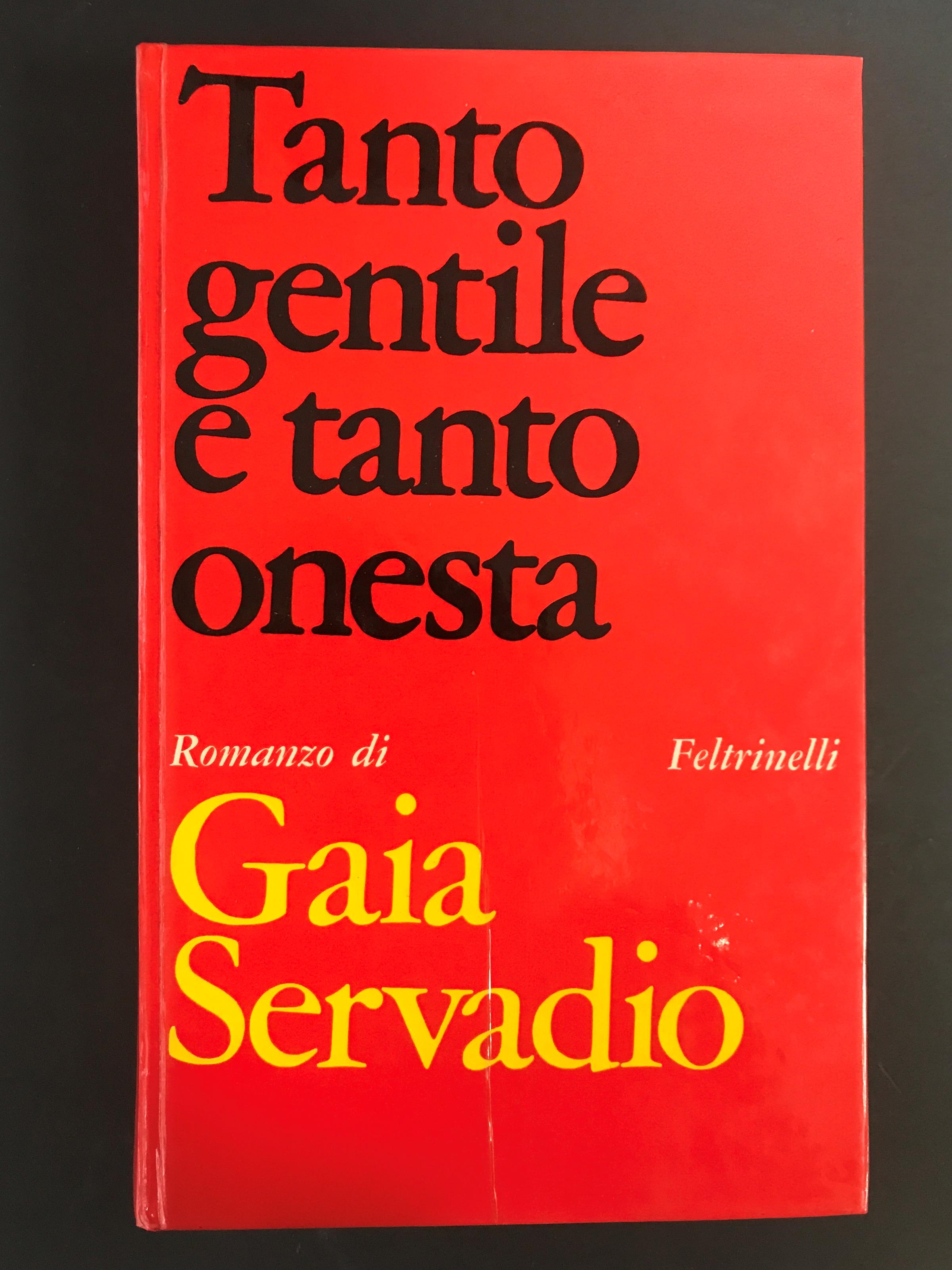 Tanto gentile e tanto onesta. Feltrinelli. 1967 - I. Autografo dell'autore alla sguardia