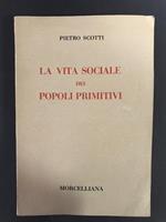 La vita sociale dei popoli primitivi. Morcelliana. 1963 - I