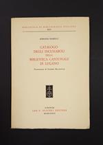 Catalogo degli incunaboli della Biblioteca Cantonale di Lugano. Leo S. Olschhki Editore. 1981