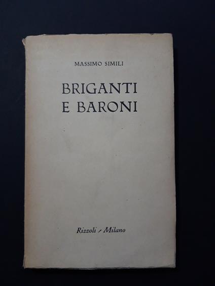 Simili Massimo. Briganti e baroni. Rizzoli. 1955 - I - Massimo Simili - copertina