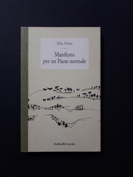 Manifesto per un Paese normale. Baldini & Castoldi. 1995 - I - Elio Veltri - copertina