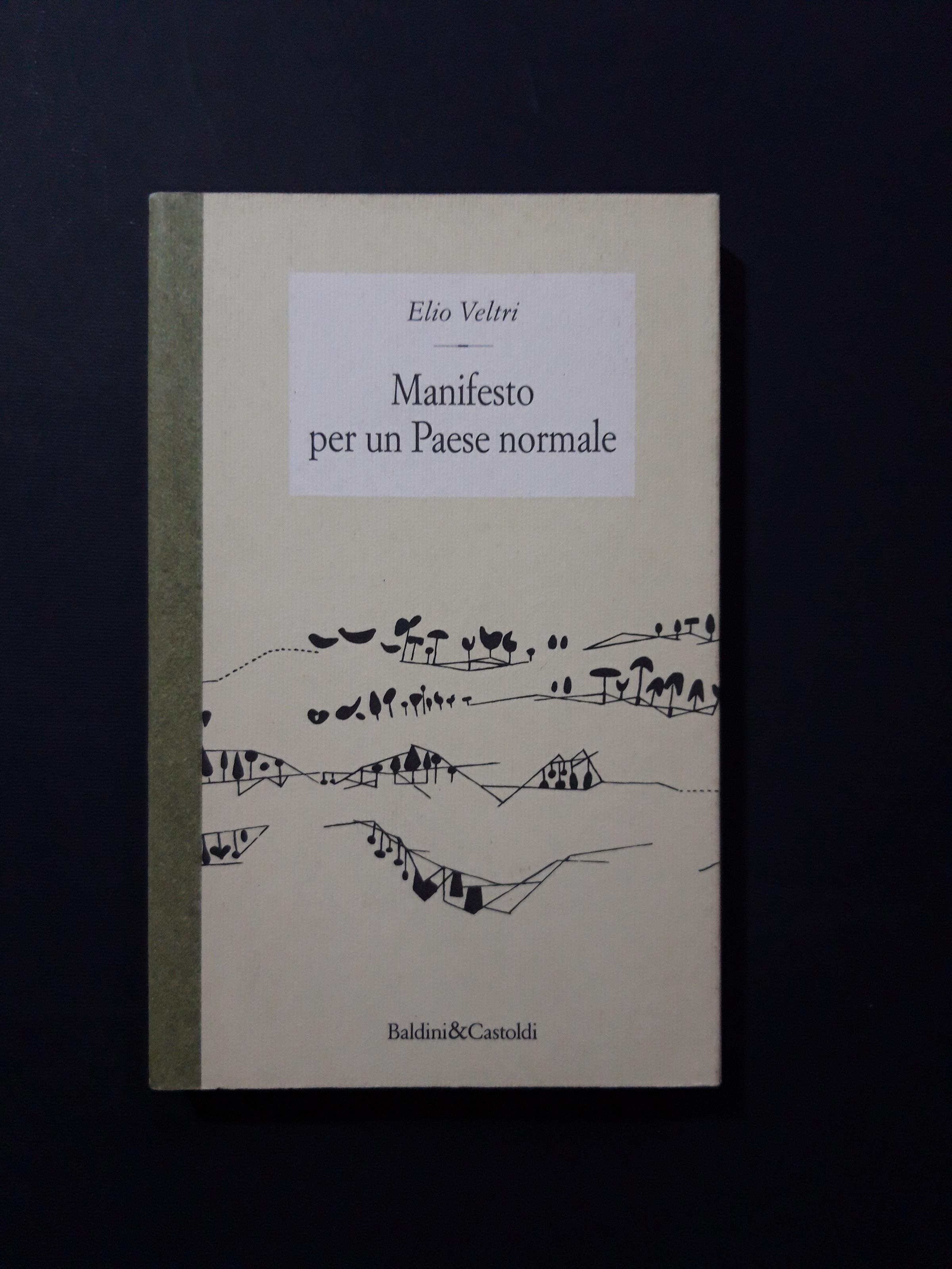 Manifesto per un Paese normale. Baldini & Castoldi. 1995 - I